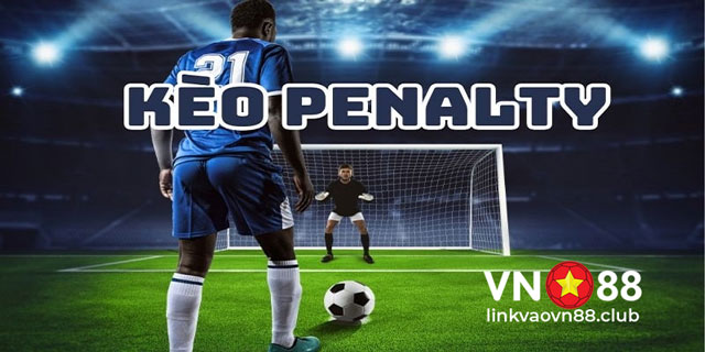 Kèo Penalty - 5 Chiến Lược Chơi Thắng Lớn Cho Tân Thủ 7 Kèo Penalty - 5 Chiến Lược Chơi Thắng Lớn Cho Tân Thủ